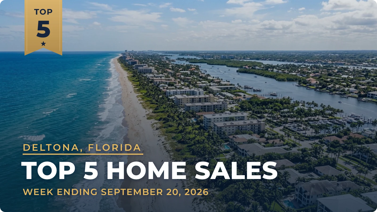 Deltona, Florida Metro Area Top 5 Home Sales — week ending September 20, 2026