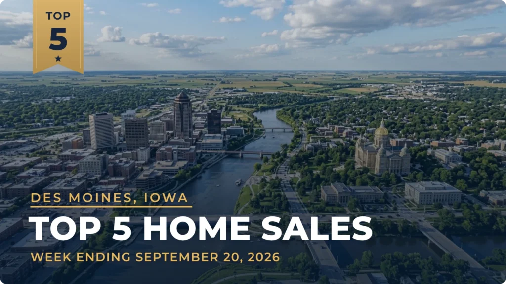 Des Moines, Iowa Metro Area Top 5 Home Sales: Newly Built Ankeny House Tops the Week at $1.50 Million