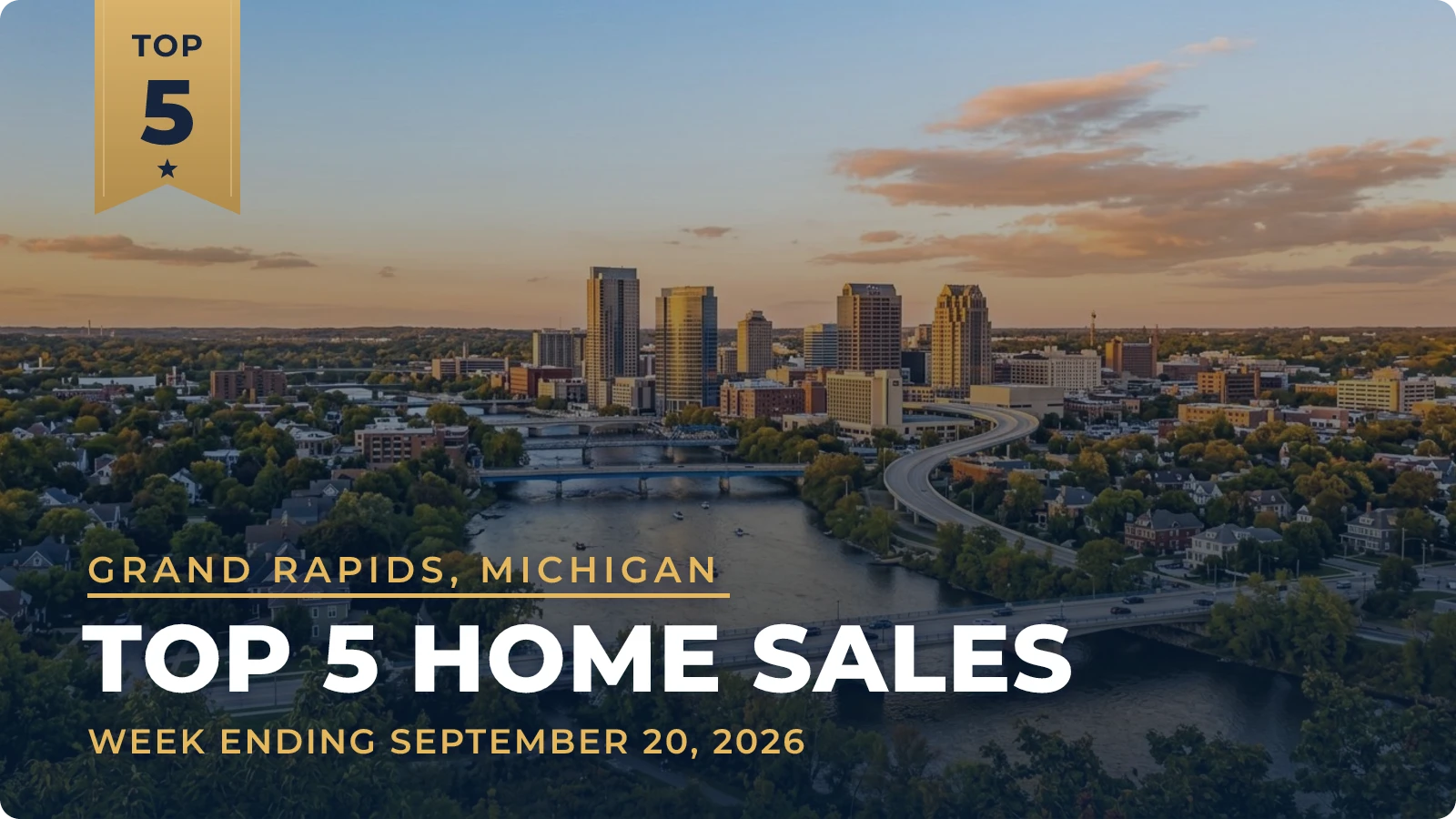 Grand Rapids, Michigan Metro Area Top 5 Home Sales — week ending September 20, 2026