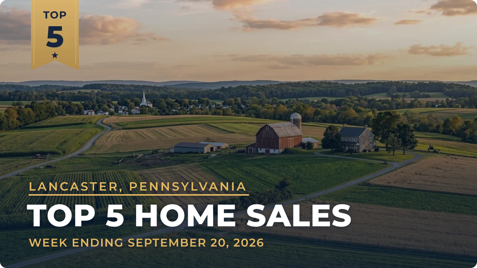 Lancaster, Pennsylvania Metro Area Top 5 Home Sales — week ending September 20, 2026