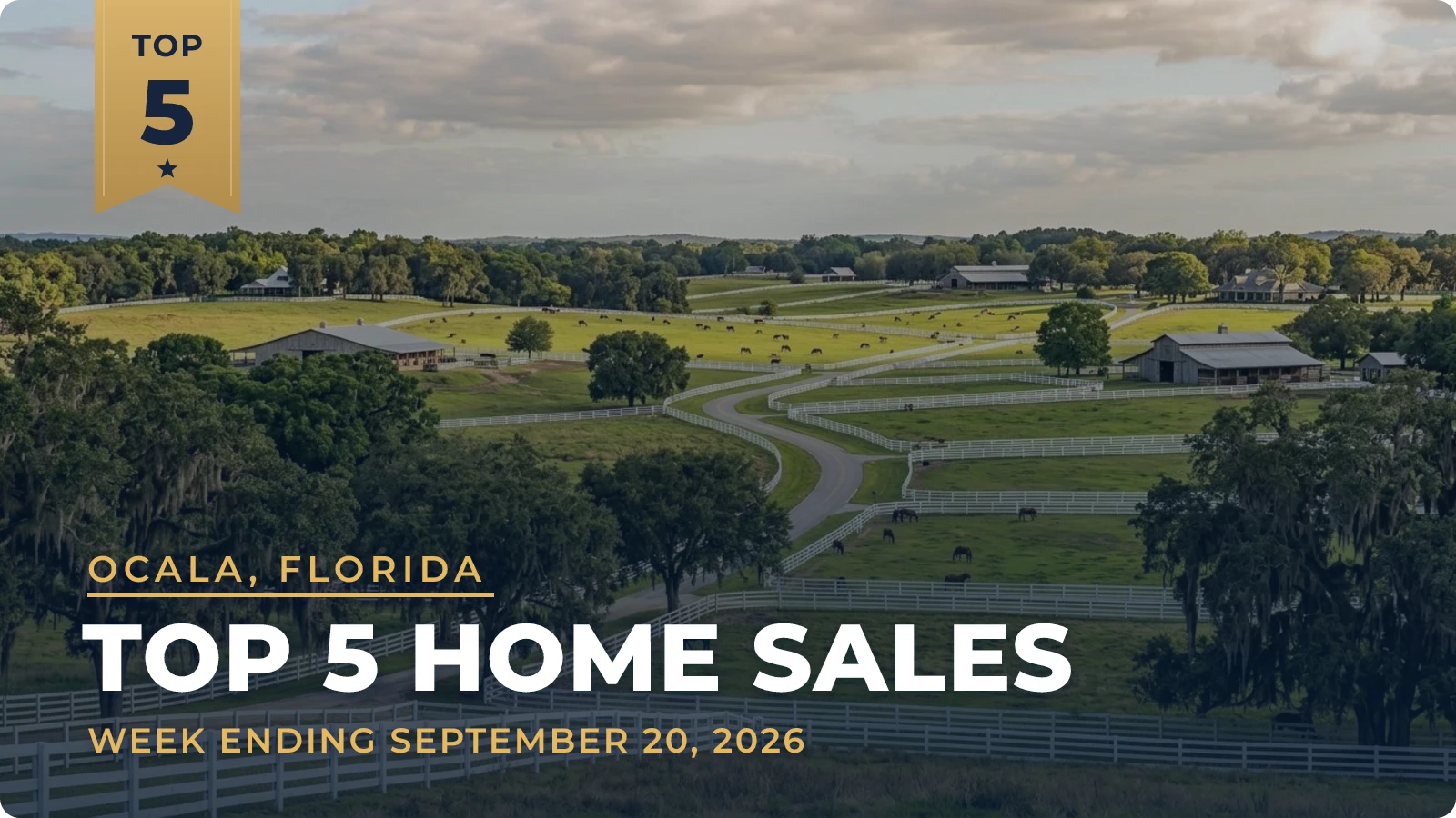 Ocala, Florida Metro Area Top 5 Home Sales — week ending September 20, 2026
