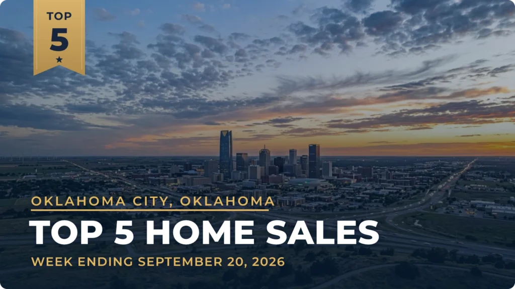 Oklahoma City, Oklahoma Metro Area Top 5 Home Sales: 2025-Built Jones House Tops the Week at $1.85 Million