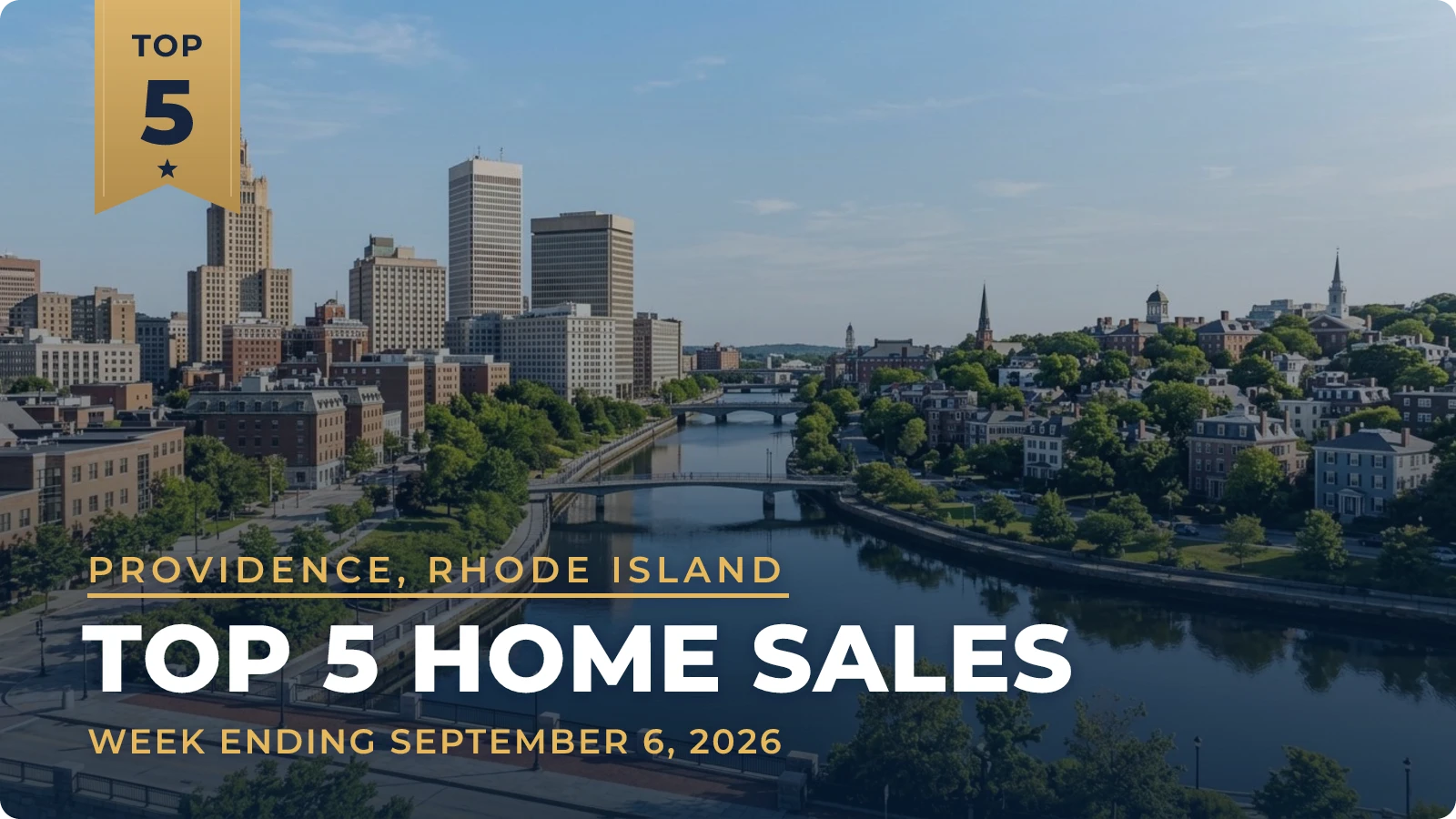 Providence, Rhode Island Metro Area Top 5 Home Sales — week ending September 6, 2026
