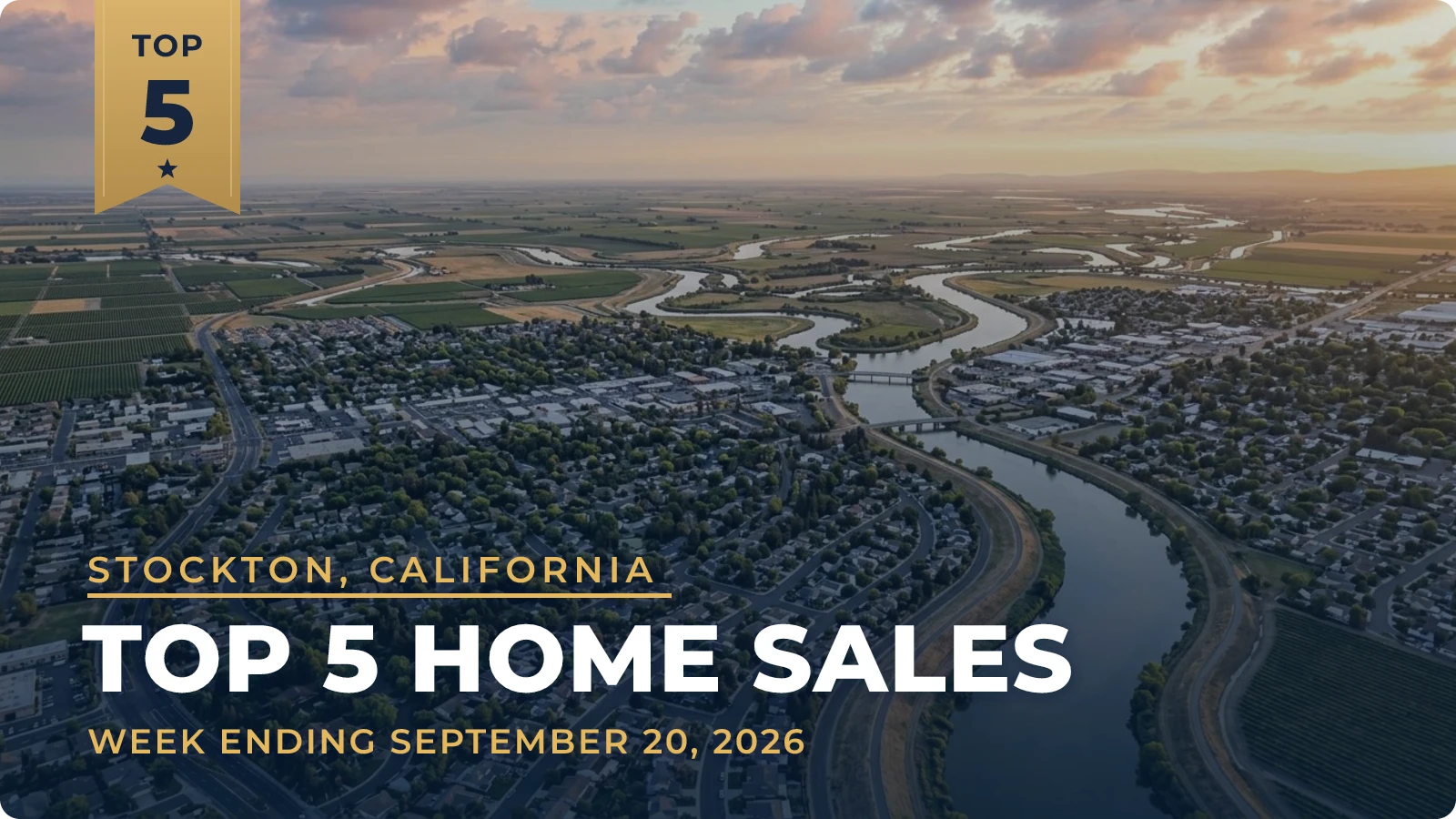 Stockton, California Metro Area Top 5 Home Sales — week ending September 20, 2026
