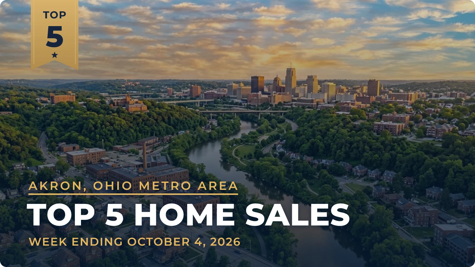 Akron, Ohio Metro Area Top 5 Home Sales — week ending October 4, 2026