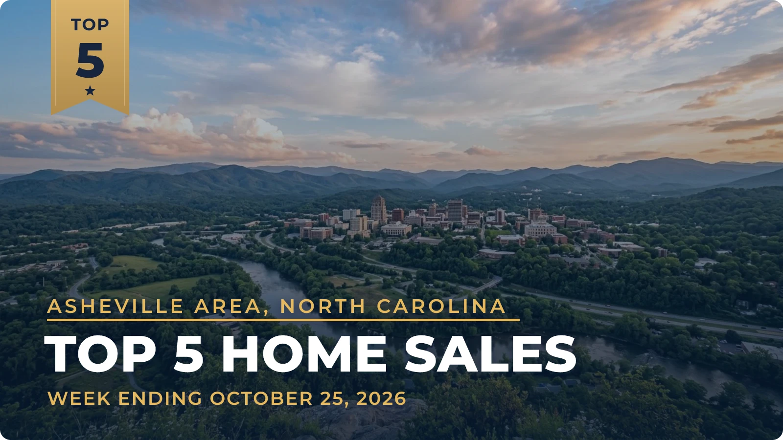 Asheville Area, North Carolina Top 5 Home Sales — week ending October 25, 2026