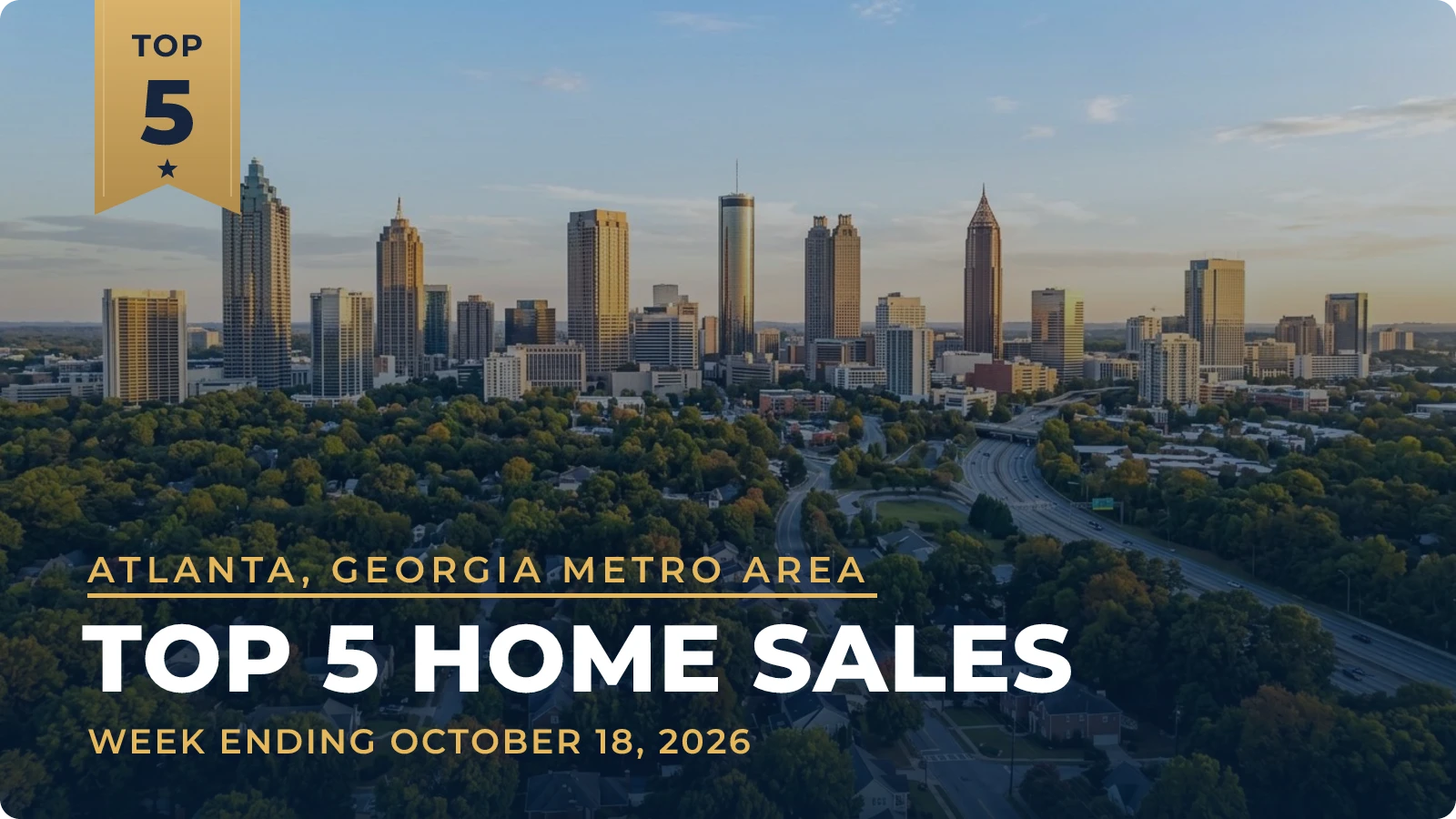 Atlanta, Georgia Metro Area Top 5 Home Sales — week ending October 18, 2026