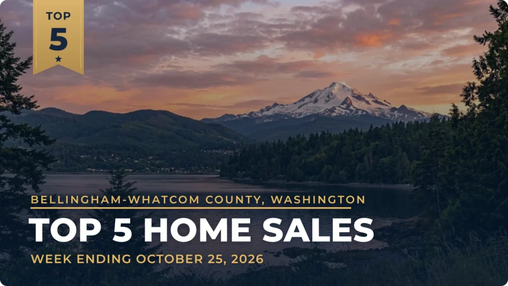 Bellingham-Whatcom County, Washington Top 5 Home Sales: $1.9 Million Chuckanut Home Leads the Week