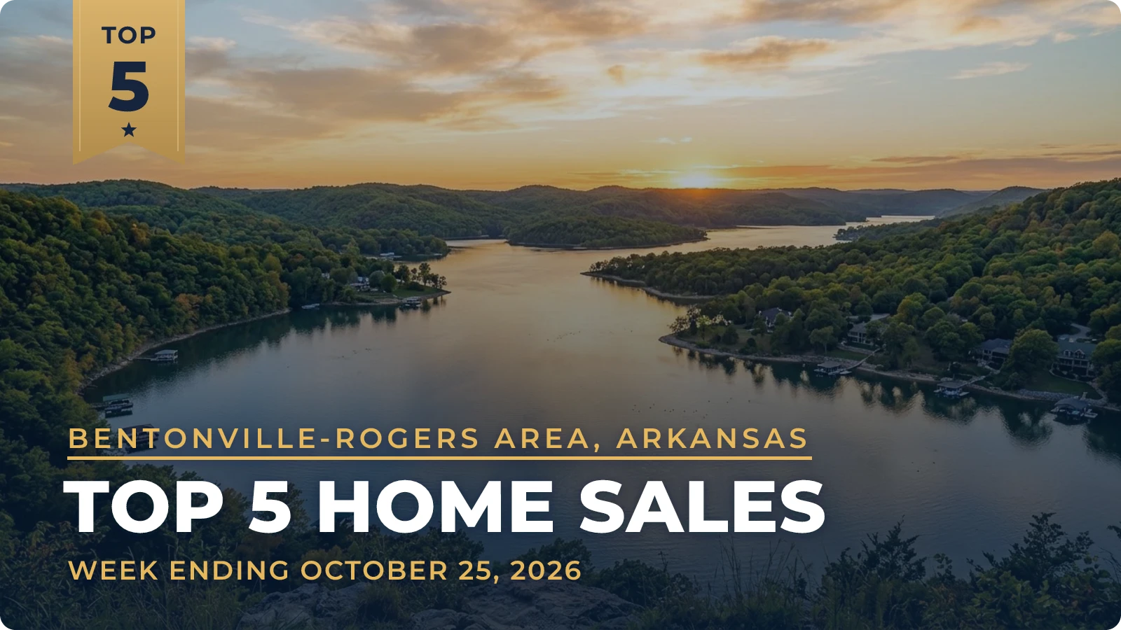 Bentonville-Rogers Area, Arkansas Top 5 Home Sales — week ending October 25, 2026
