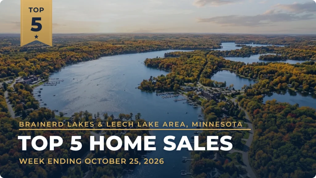 Brainerd Lakes & Leech Lake Area, Minnesota Top 5 Home Sales: Crosslake Leads at $3.6 Million as Lake Homes Top the Week