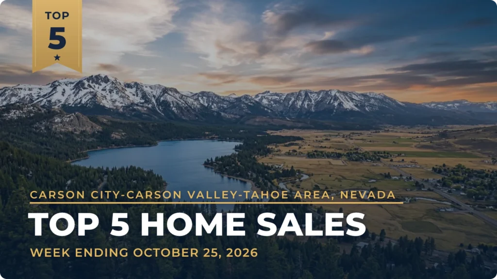 Carson City-Carson Valley-Tahoe Area, Nevada Top 5 Home Sales: Gardnerville Home Leads at $1.4 Million; Zephyr Cove Has Two Sales