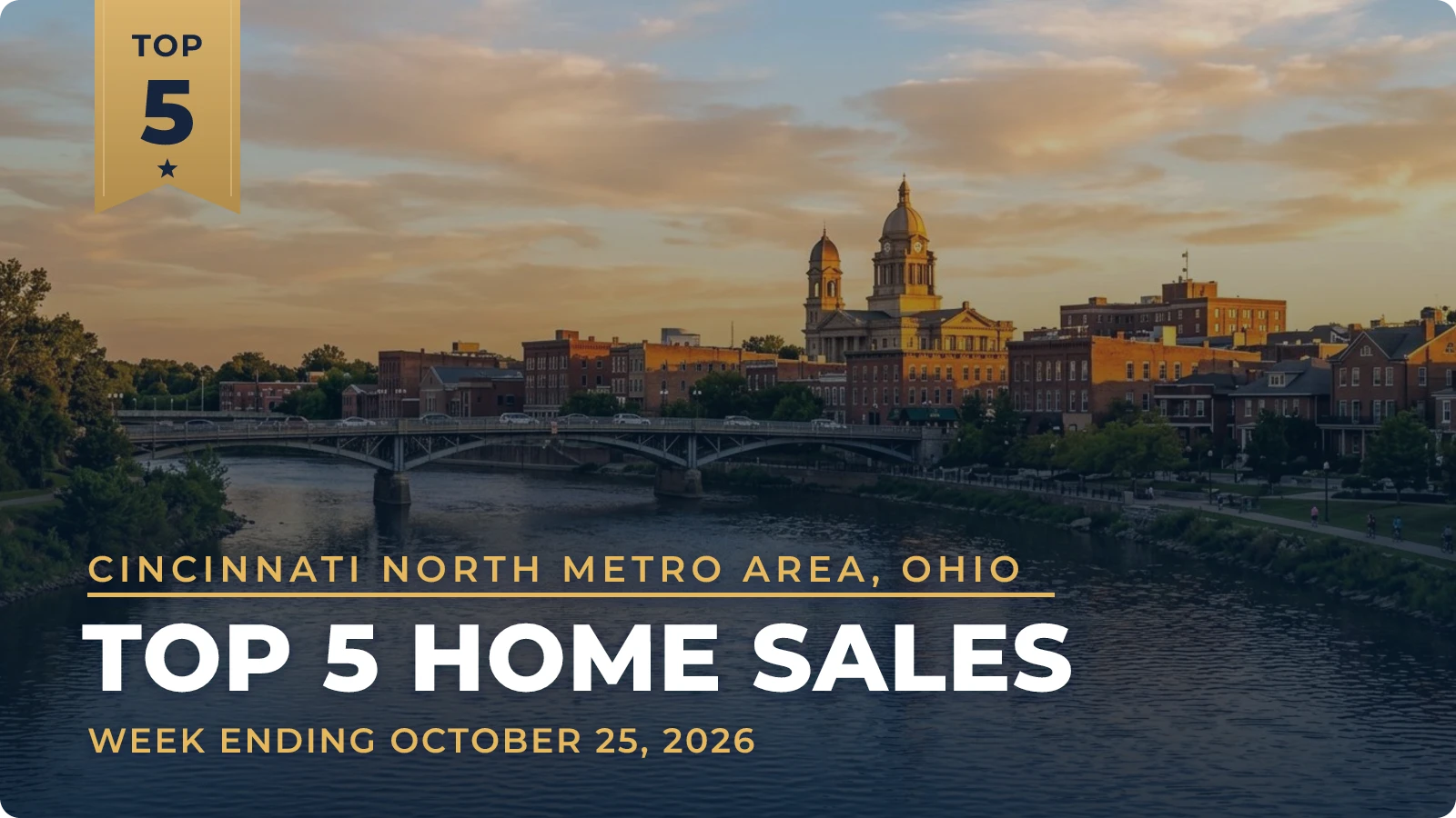 Cincinnati North Metro Area, Ohio Top 5 Home Sales — week ending October 25, 2026