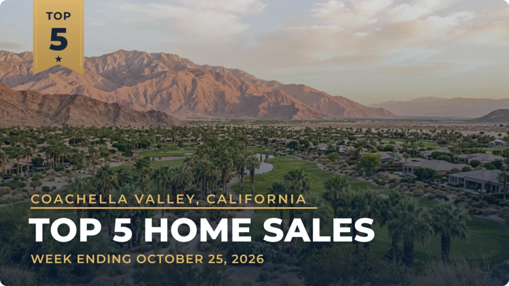 Coachella Valley, California Top 5 Home Sales: A New Home in The Hideaway Leads at $9.8 Million