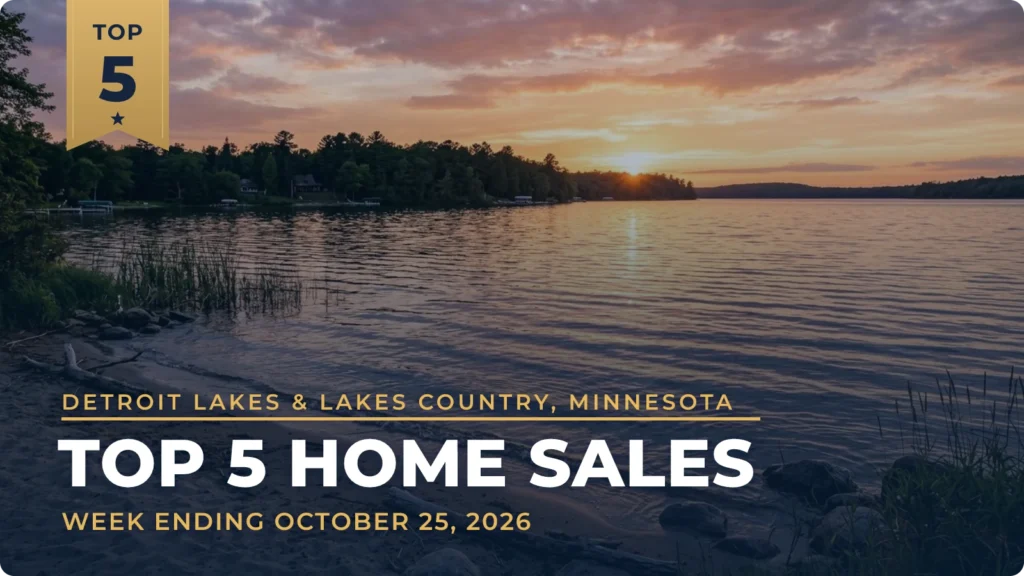 Detroit Lakes & Lakes Country, Minnesota Top 5 Home Sales: Lake Park Lakefront Home Leads at $1.7 Million