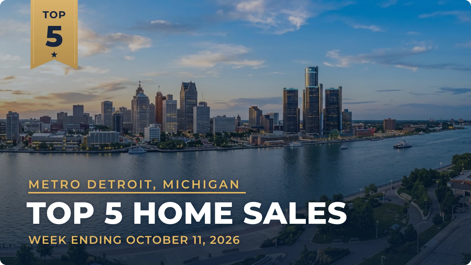 Metro Detroit, Michigan Top 5 Home Sales — week ending October 11, 2026