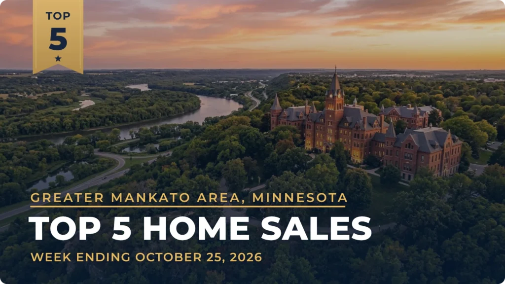 Greater Mankato Area, Minnesota Top 5 Home Sales: Mankato, North Mankato and Madison Lake Lead the Week