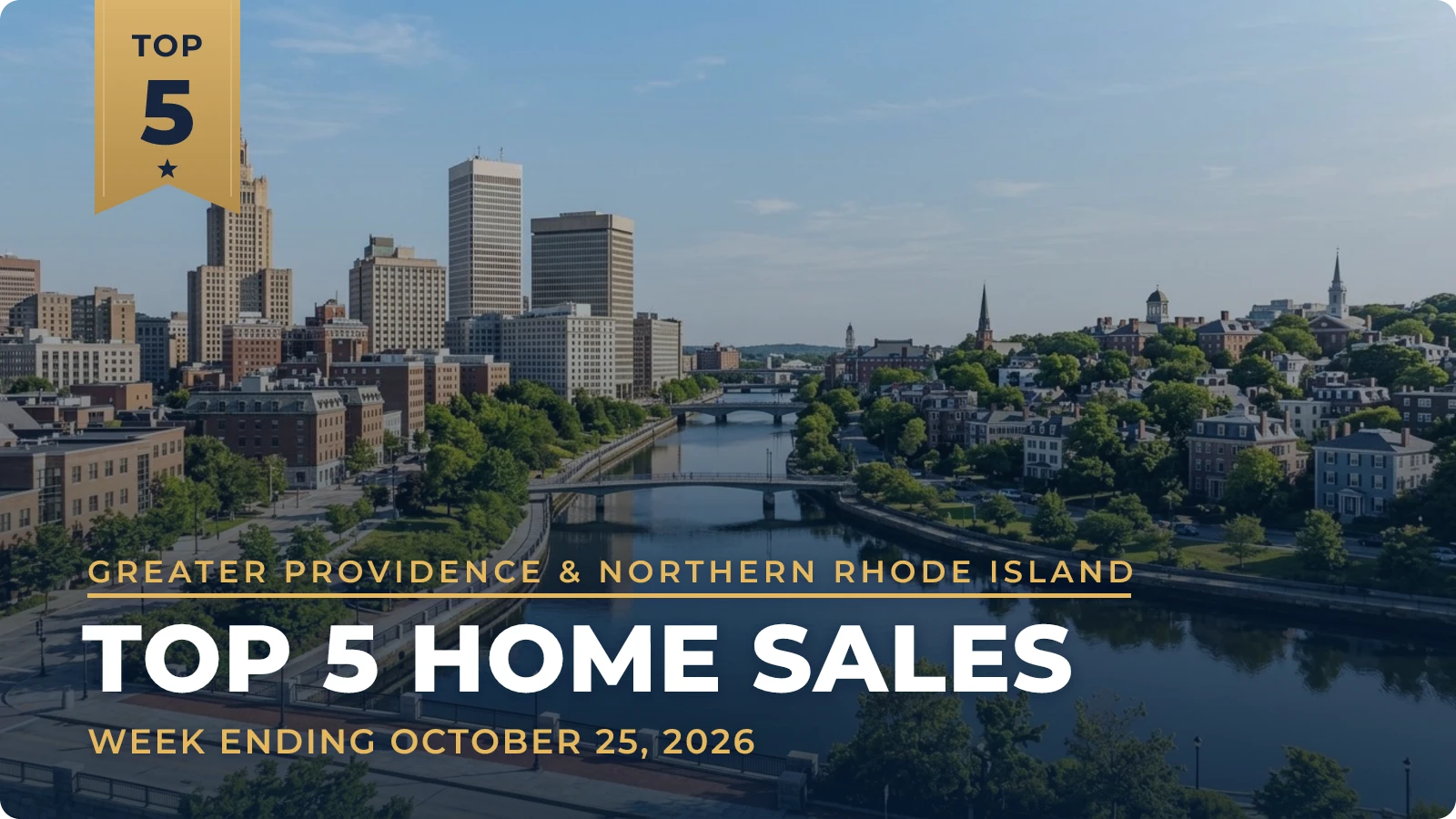 Greater Providence & Northern Rhode Island Top 5 Home Sales — week ending October 25, 2026