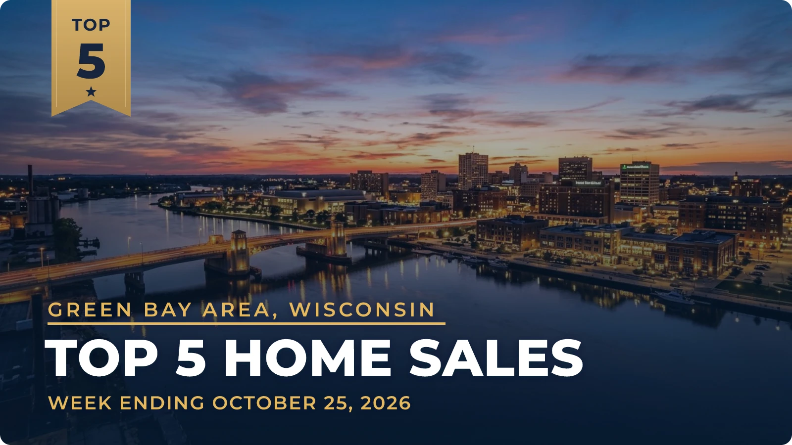 Green Bay Area, Wisconsin Top 5 Home Sales — week ending October 25, 2026