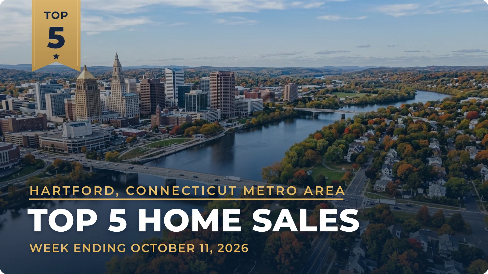 Hartford, Connecticut Metro Area Top 5 Home Sales — week ending October 11, 2026