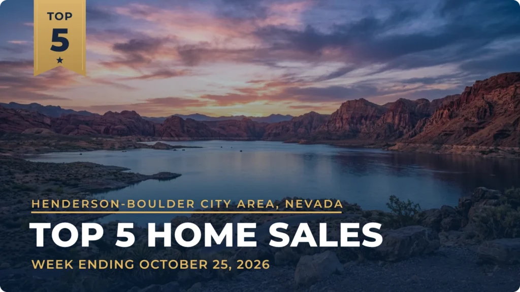 Henderson-Boulder City Area, Nevada Top 5 Home Sales: Lake Las Vegas, Anthem and Foothills Homes Lead the Week
