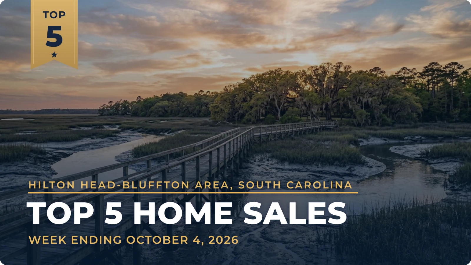 Hilton Head Island, South Carolina Metro Area Top 5 Home Sales — week ending October 4, 2026