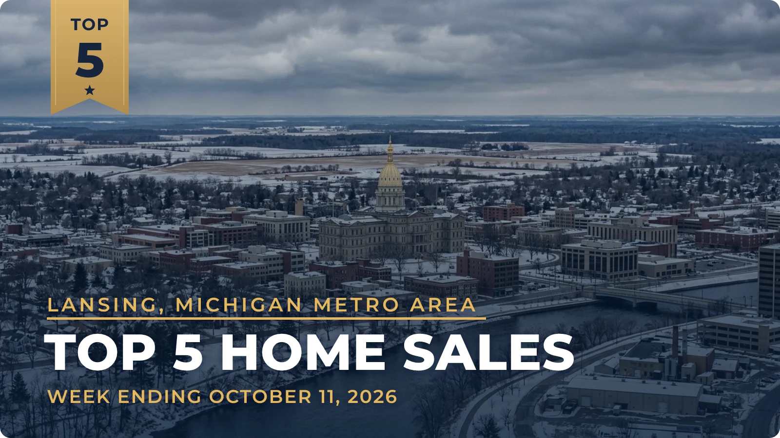 Lansing, Michigan Metro Area Top 5 Home Sales — week ending October 11, 2026