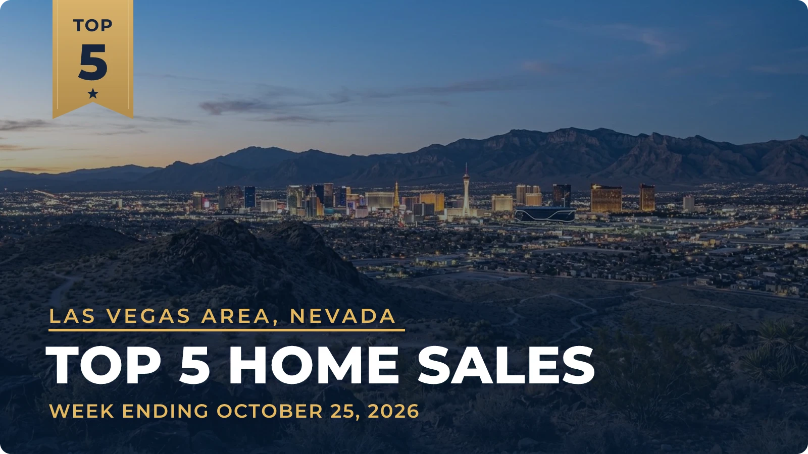 Las Vegas Area, Nevada Top 5 Home Sales — week ending October 25, 2026