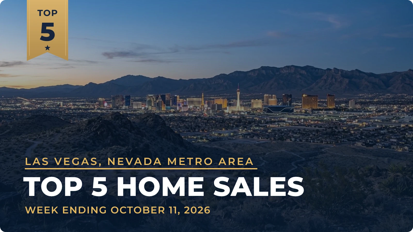 Las Vegas, Nevada Metro Area Top 5 Home Sales — week ending October 11, 2026