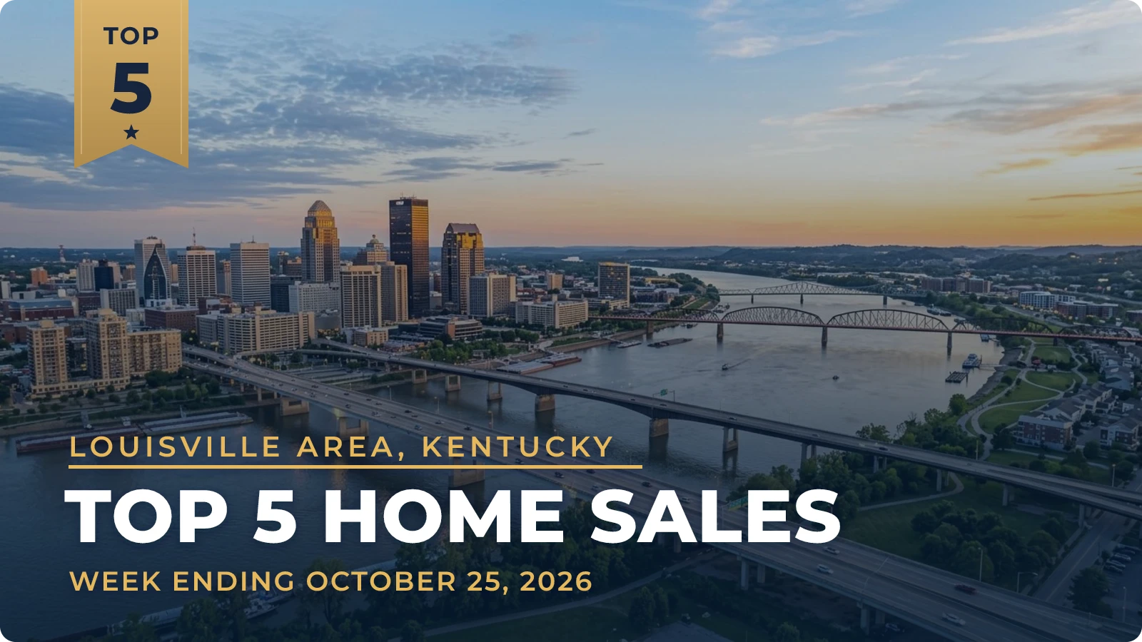 Louisville Area, Kentucky Top 5 Home Sales — week ending October 25, 2026