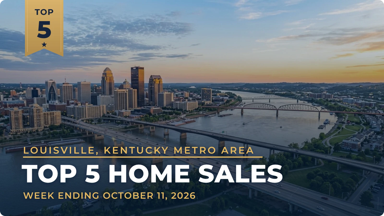 Louisville, Kentucky Metro Area Top 5 Home Sales — week ending October 11, 2026