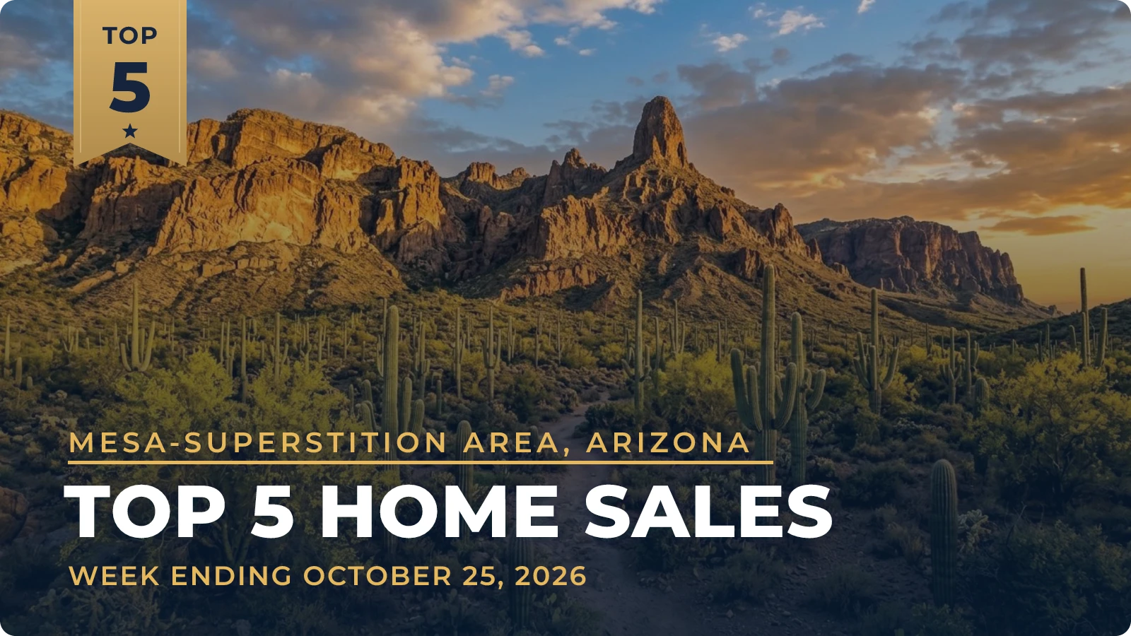 Mesa-Superstition Area, Arizona Top 5 Home Sales — week ending October 25, 2026
