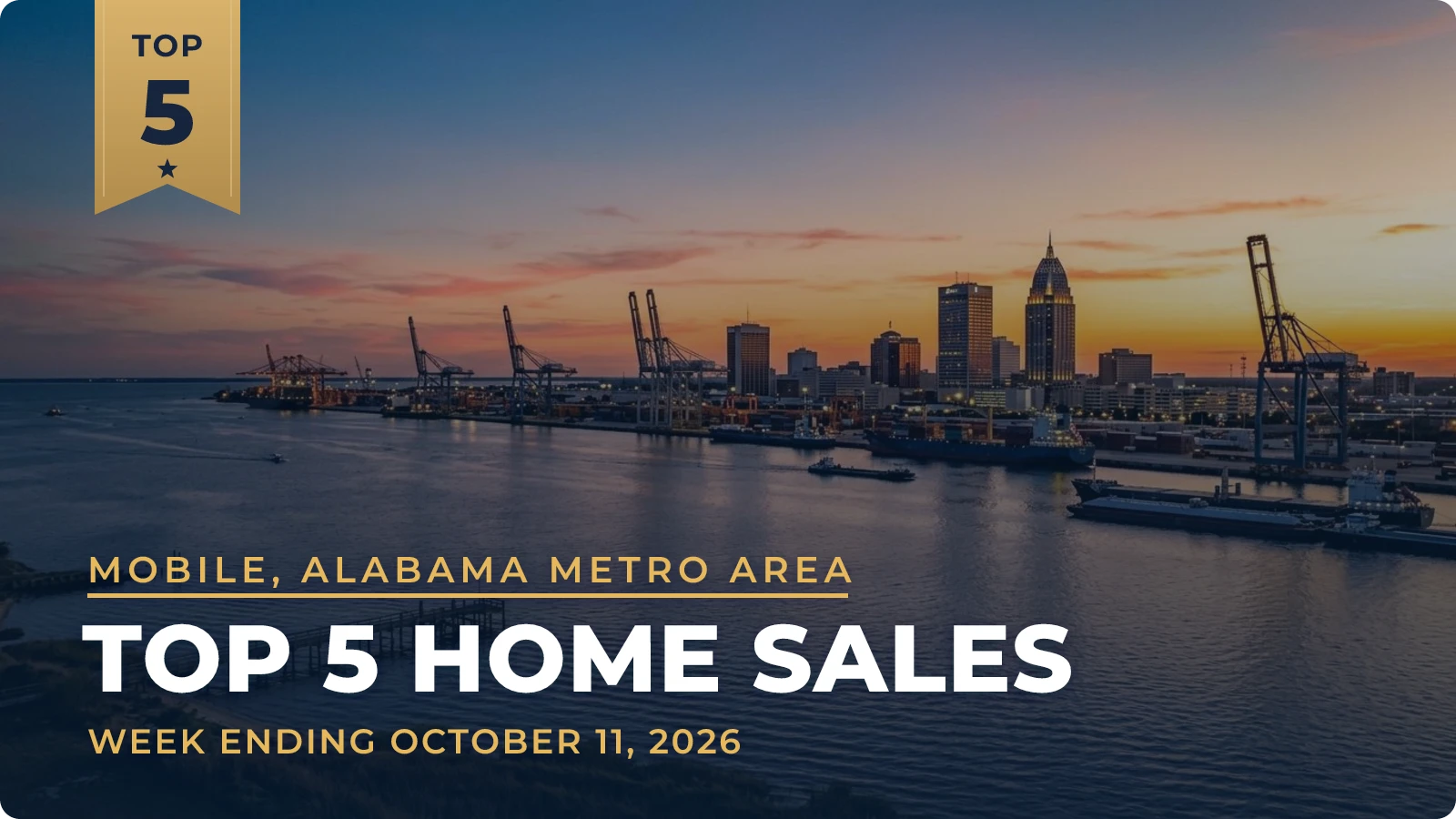 Mobile, Alabama Metro Area Top 5 Home Sales — week ending October 11, 2026