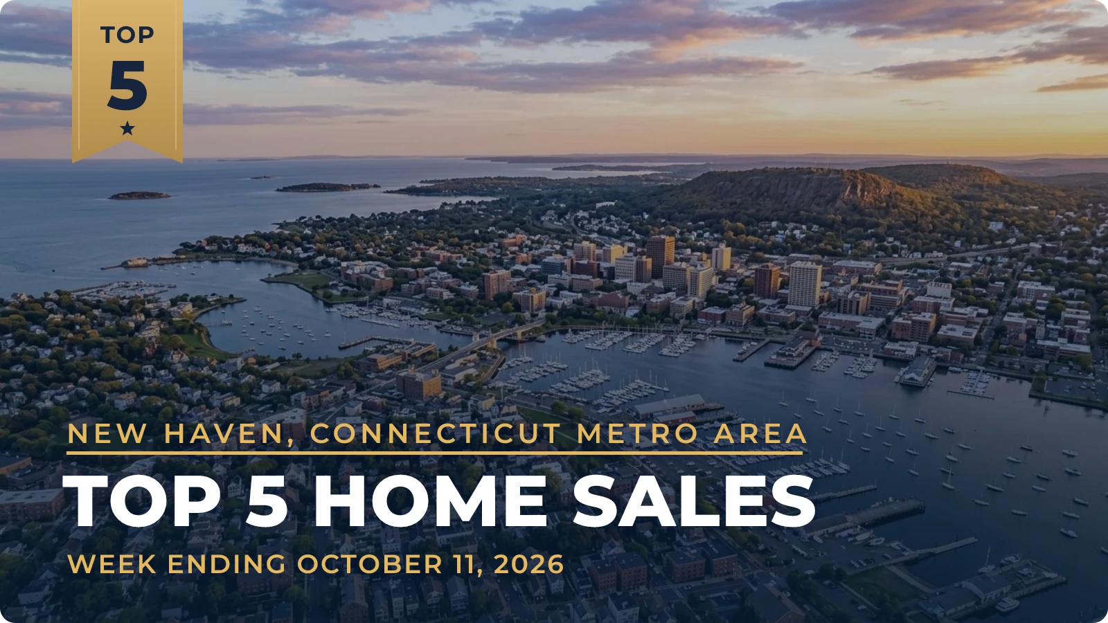 New Haven, Connecticut Metro Area Top 5 Home Sales — week ending October 11, 2026