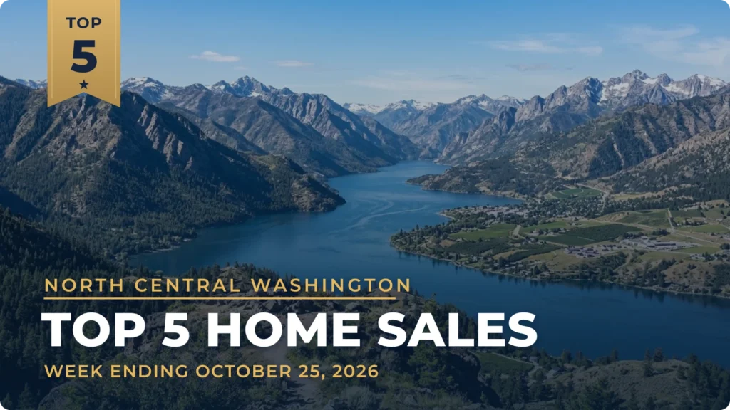 North Central Washington Top 5 Home Sales: Chelan Home Leads the List at $1.7 Million