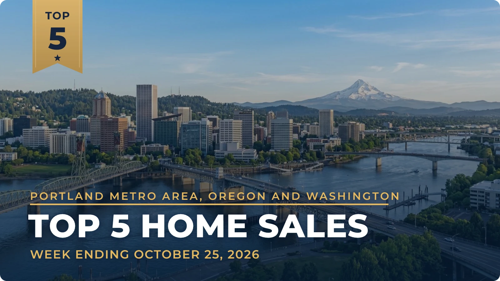 Portland Metro Area, Oregon and Washington Top 5 Home Sales — week ending October 25, 2026