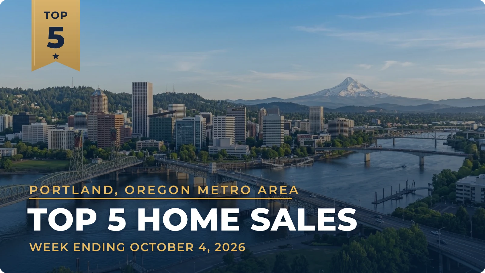 Portland, Oregon Metro Area Top 5 Home Sales — week ending October 4, 2026