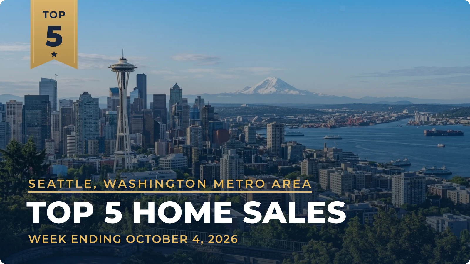 Seattle, Washington Metro Area Top 5 Home Sales — week ending October 4, 2026