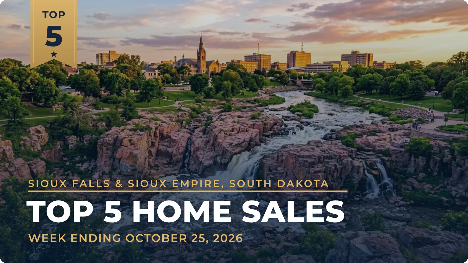 Sioux Falls & Sioux Empire, South Dakota Top 5 Home Sales — week ending October 25, 2026