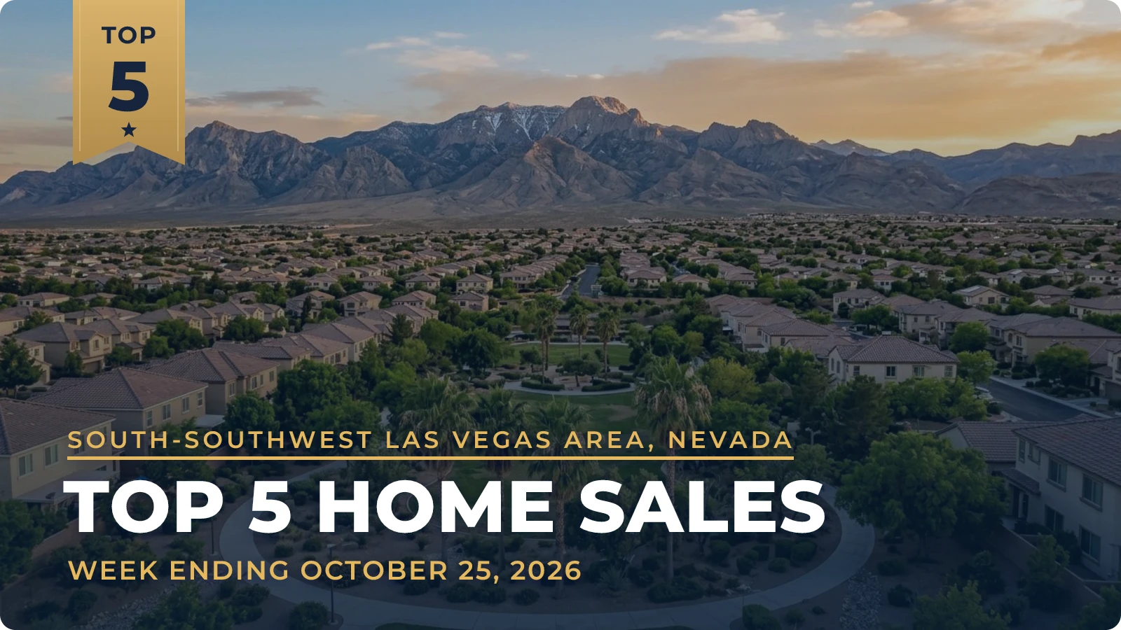 South-Southwest Las Vegas Area, Nevada Top 5 Home Sales — week ending October 25, 2026