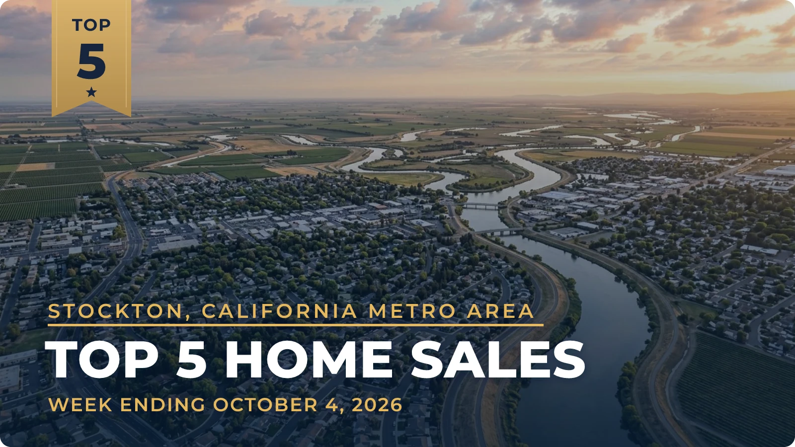 Stockton, California Metro Area Top 5 Home Sales — week ending October 4, 2026