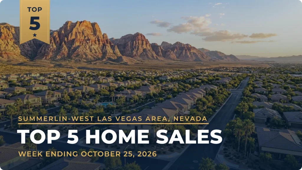 Summerlin-West Las Vegas Area, Nevada Top 5 Home Sales: A $2.6 Million Summerlin North Home Leads the Week