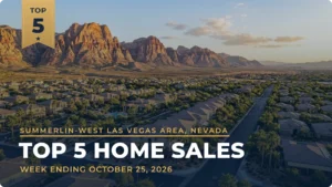 Summerlin-West Las Vegas Area, Nevada Top 5 Home Sales: A $2.6 Million Summerlin North Home Leads the Week