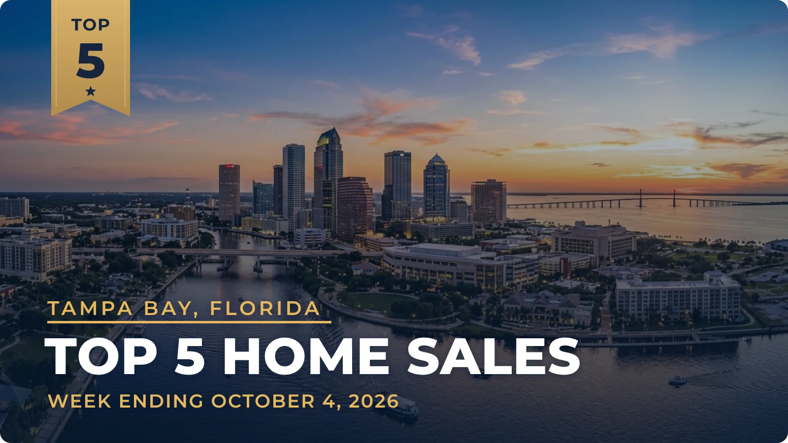 Tampa, Florida Metro Area Top 5 Home Sales — week ending October 4, 2026