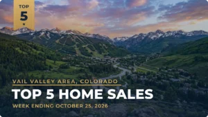 Vail Valley Area, Colorado Top 5 Home Sales: A $5.4 Million Beaver Creek Penthouse Leads Four Condos and an Edwards Home