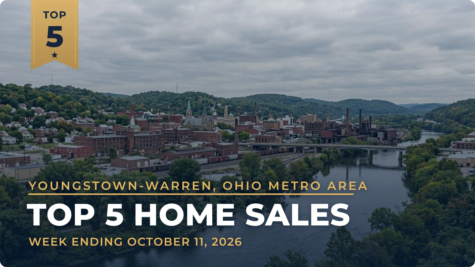 Youngstown-Warren, Ohio Metro Area Top 5 Home Sales — week ending October 11, 2026